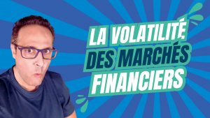 Apprenez à exploiter la volatilité des marchés financiers